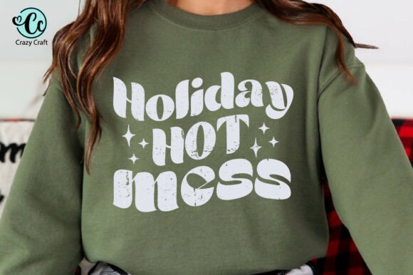 Download Holiday Hot Mess Shirt Design, Christmas - Premium Resources