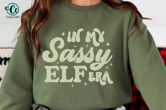 Download In My Sassy Elf Era Shirt Design - Premium Resources